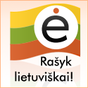 „ė propaganda!“ - baikite rašyti šveplai!