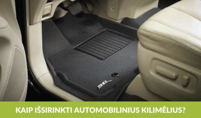 Kaip išsirinkti kokybiškus automobilinius kilimėlius?