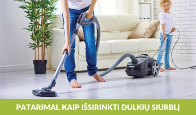 Patarimai, kaip išsirinkti dulkių siurblį Patarimai, kaip išsirinkti dulkių siurblį