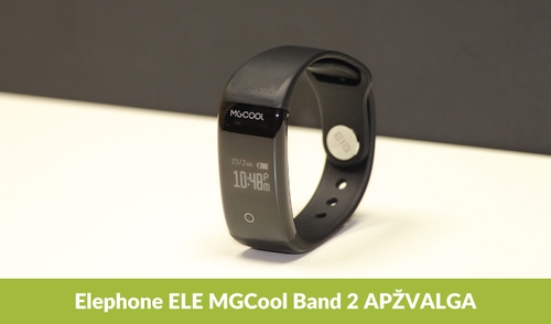 „Elephone ELE MGCool Band 2“ apžvalga