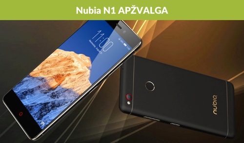 „ZTE Nubia N1“ apžvalga