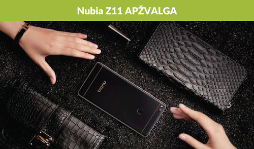 Galingo flagmano su berėmiu ekranu „Nubia Z11“ apžvalga