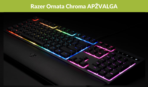 „Razer Ornata Chroma“ apžvalga