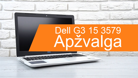 „Dell G3 15 3579“ apžvalga