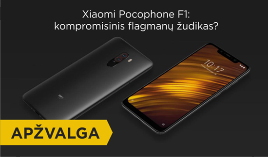 „Xiaomi Pocophone F1“: kompromisinis flagmanų žudikas?