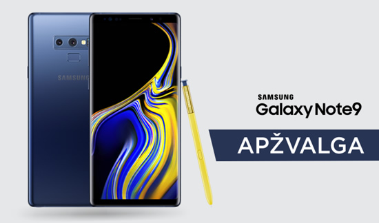 Premium klasės bekompromisis flagmanas: „Galaxy Note 9“ apžvalga