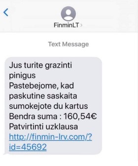 Finansų ministerija įspėja apie sukčius: žinutės apie permokų grąžinimą yra netikros Finansų ministerija įspėja apie sukčius: žinutės apie permokų grąžinimą yra netikros