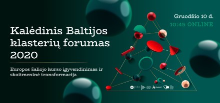 Artėja „Kalėdinis Baltijos klasterių forumas“ Artėja „Kalėdinis Baltijos klasterių forumas“