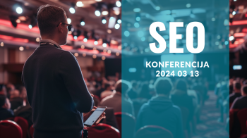 SEO ekspertai suvienija žinias: organizuojama pirmoji SEO konferencija Lietuvoje